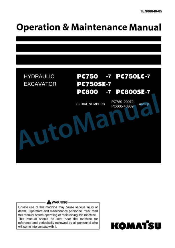 Komatsu PC750-7, PC750LC-7, PC750SE-7, PC800-7, PC800SE-7 Hydraulic Excavator Operation and Maintenance Manual TEN00040-05