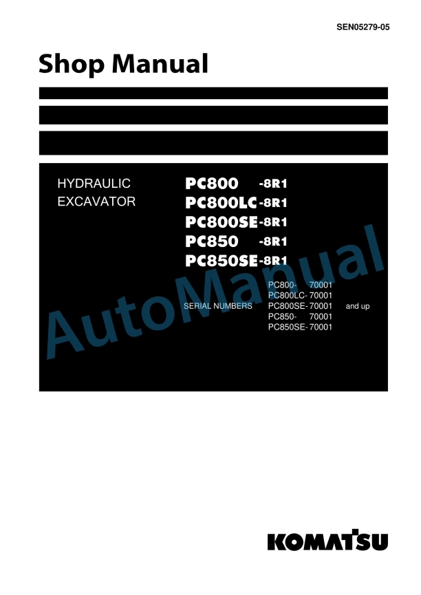 Komatsu PC800-8R1, PC800LC-8R1, PC800SE-8R1, PC850-8R1, PC850SE-8R1 Hydraulic Excavator Shop Manual SEN05279-05