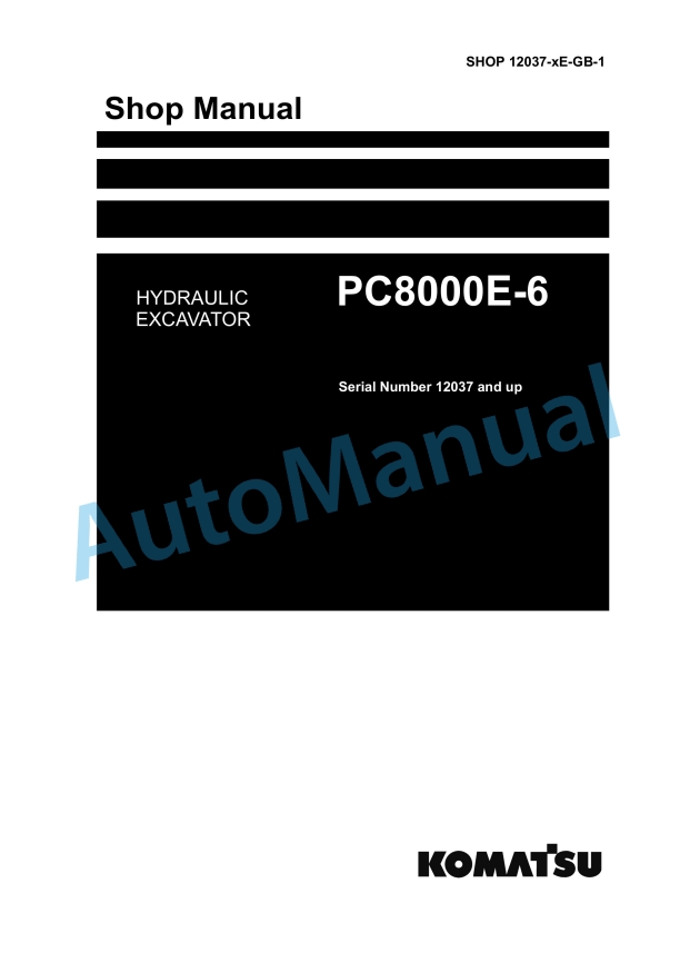 Komatsu PC8000E-6 Hydraulic Excavator Shop Manual 12037-xE-GB-1