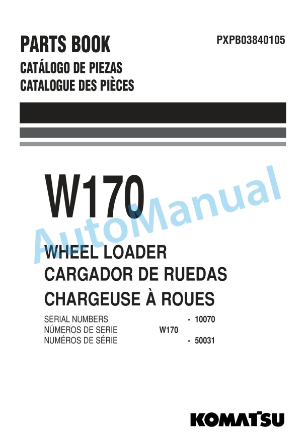 Komatsu W170 Wheel Loader Parts Manual PXPB03840105 1 Komatsu W170 Wheel Loader Parts Manual PXPB03840105