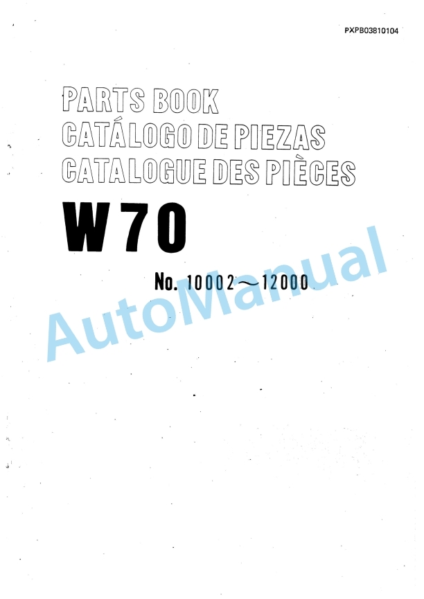Komatsu W70 Wheel Loader Parts Manual PXPB03810104 1 Komatsu W70 Wheel Loader Parts Manual PXPB03810104