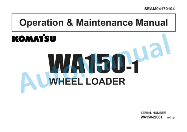 Komatsu WA150-1 Wheel Loader Operation and Maintenance Manual SEAM04170104