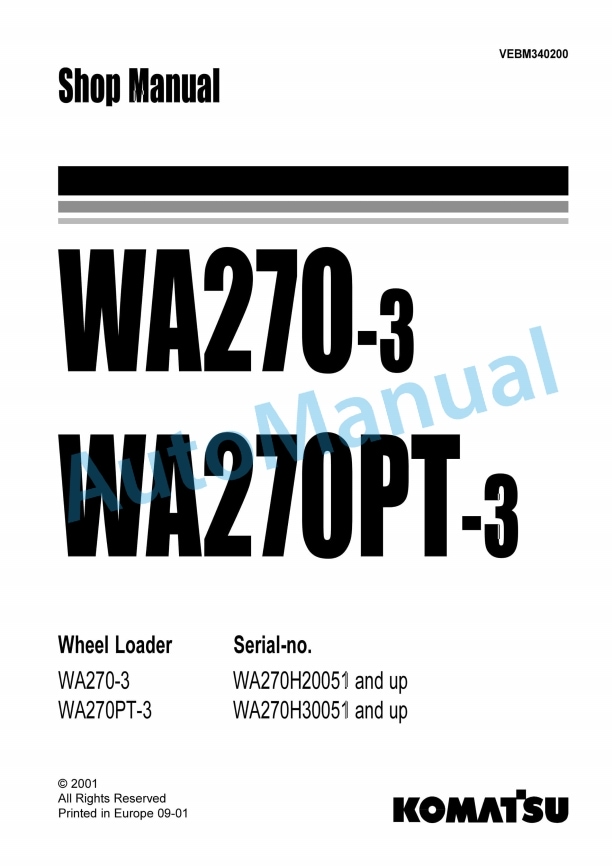 Komatsu WA270-3, WA270PT-3 Wheel Loader Shop Manual VEBM340200 1 Komatsu WA270-3, WA270PT-3 Wheel Loader Shop Manual VEBM340200