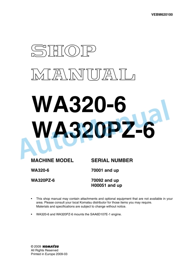 Komatsu WA320-6, WA320PZ-6 Wheel Loader Shop Manual VEBM620100 1 Komatsu WA320-6, WA320PZ-6 Wheel Loader Shop Manual VEBM620100