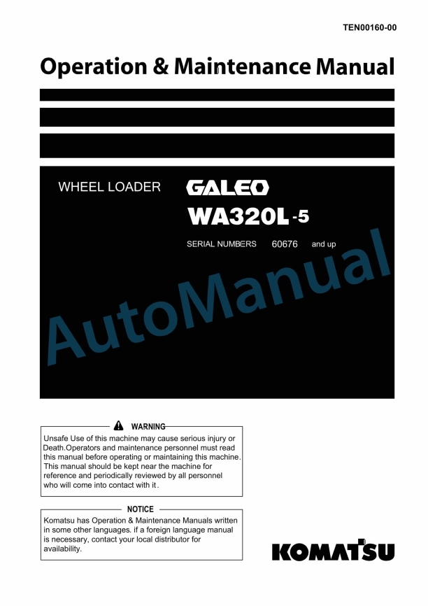 Komatsu WA320L-5 Galeo Wheel Loader Operation and Maintenance Manual TEN00160-00 1 Komatsu WA320L-5 Galeo Wheel Loader Operation and Maintenance Manual TEN00160-00