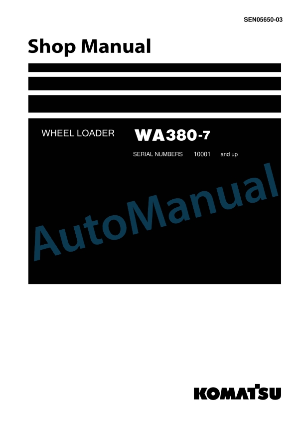Komatsu WA380-7 Wheel Loader Shop Manual SEN05650-03 1 Komatsu WA380-7 Wheel Loader Shop Manual SEN05650-03