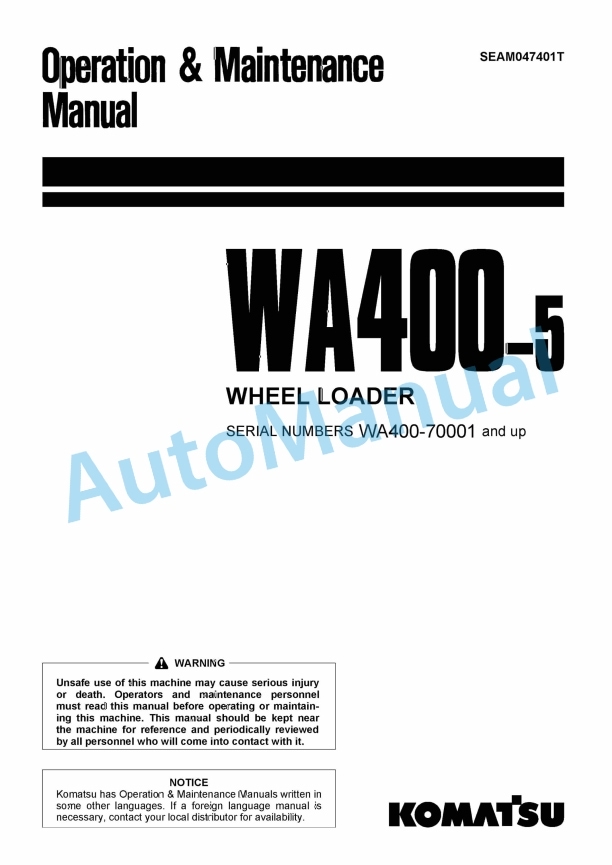 Komatsu WA400-5 Wheel Loader Operation and Maintenance Manual SEAM047401T 1 Komatsu WA400-5 Wheel Loader Operation and Maintenance Manual SEAM047401T