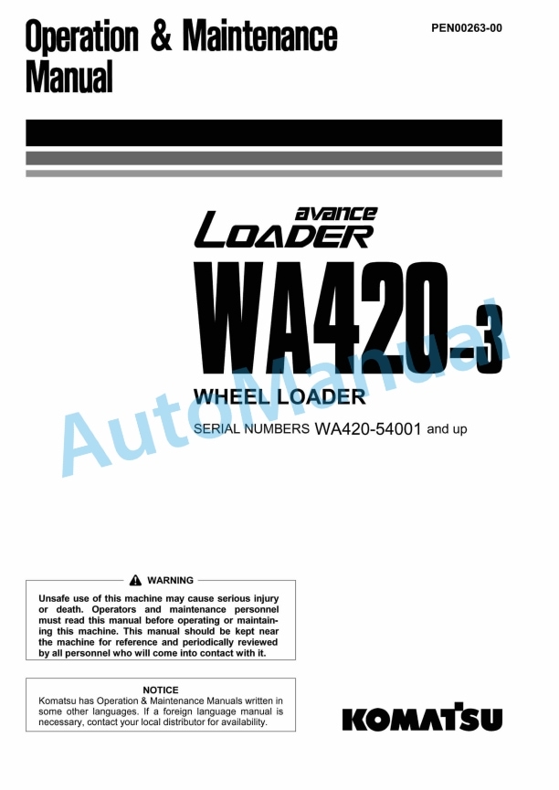 Komatsu WA420-3 Avance Wheel Loader Operation and Maintenance Manual PEN00263-00 1 Komatsu WA420-3 Avance Wheel Loader Operation and Maintenance Manual PEN00263-00