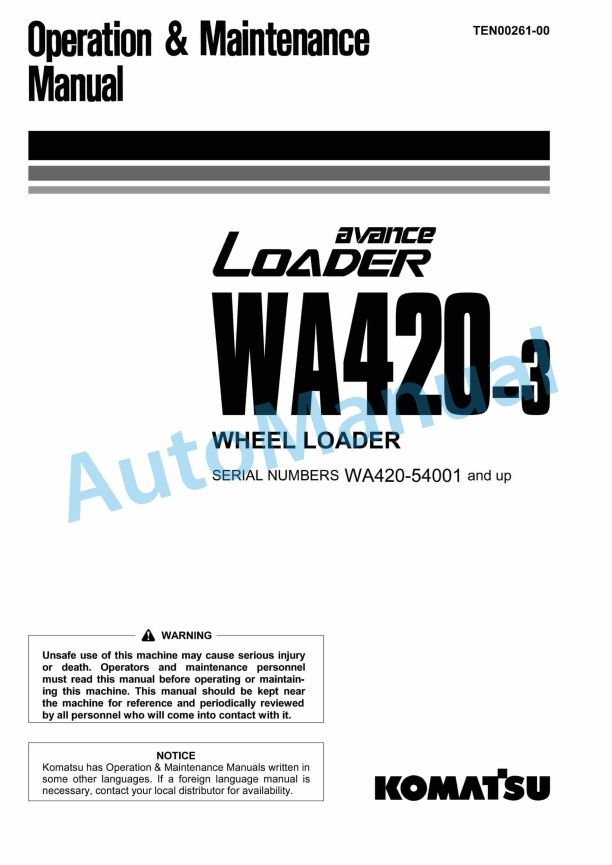 Komatsu WA420-3 Avance Wheel Loader Operation and Maintenance Manual TEN00261-00 1 Komatsu WA420-3 Avance Wheel Loader Operation and Maintenance Manual TEN00261-00