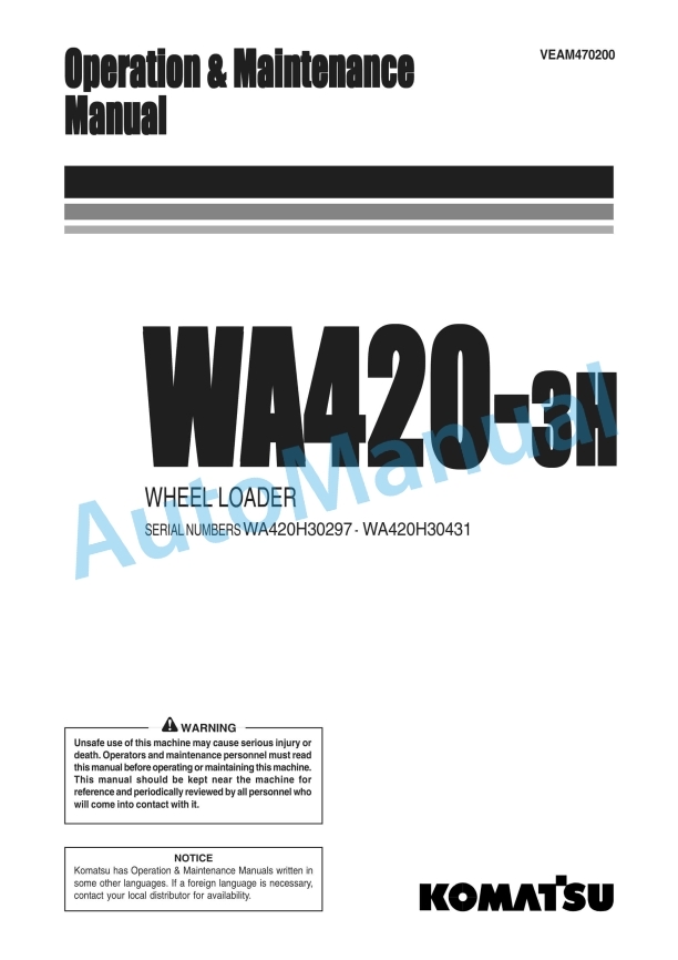 Komatsu WA420-3H Wheel Loader Operation and Maintenance Manual VEAM470200 1 Komatsu WA420-3H Wheel Loader Operation and Maintenance Manual VEAM470200