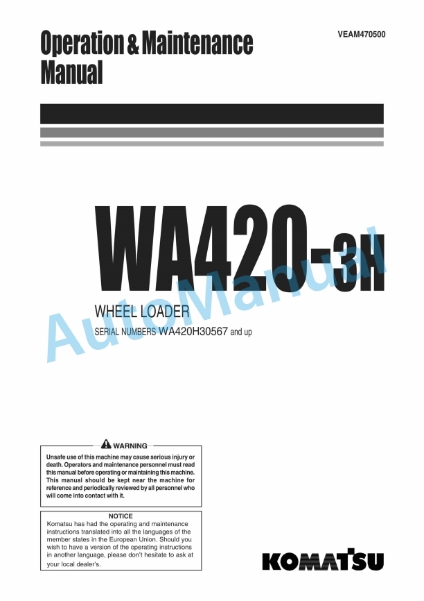 Komatsu WA420-3H Wheel Loader Operation and Maintenance Manual VEAM470500 1 Komatsu WA420-3H Wheel Loader Operation and Maintenance Manual VEAM470500