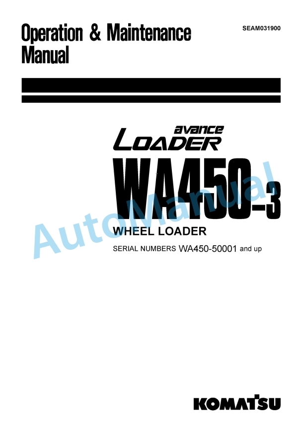 Komatsu WA450-3 Avance Wheel Loader Operation and Maintenance Manual SEAM031900 1 Komatsu WA450-3 Avance Wheel Loader Operation and Maintenance Manual SEAM031900