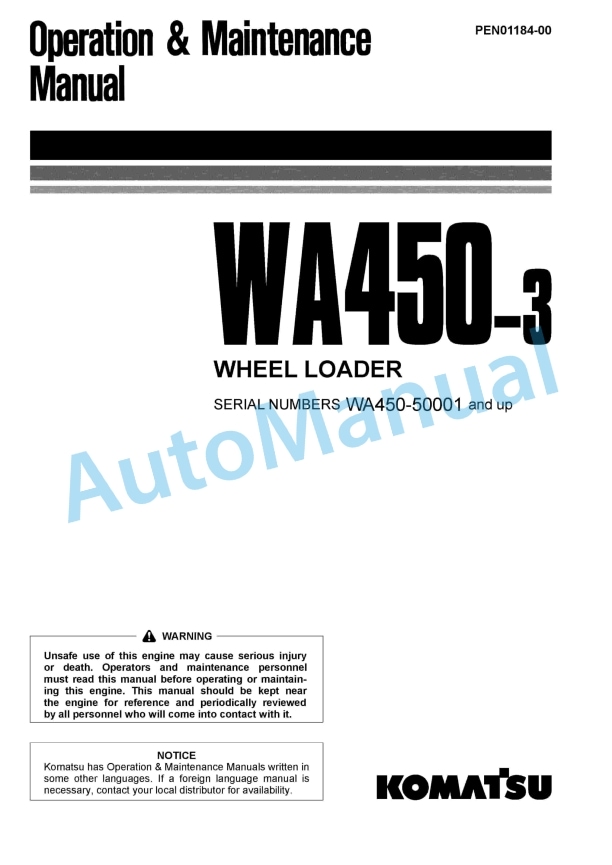 Komatsu WA450-3 Wheel Loader Operation and Maintenance Manual PEN01184-00 1 Komatsu WA450-3 Wheel Loader Operation and Maintenance Manual PEN01184-00