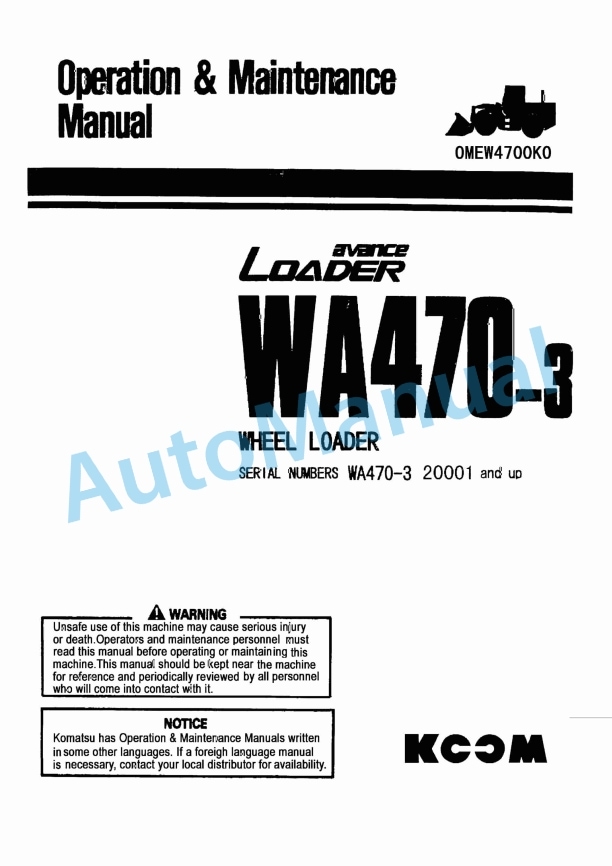Komatsu WA470-3 Avance Wheel Loader Operation and Maintenance Manual OMEW4700K0 1 Komatsu WA470-3 Avance Wheel Loader Operation and Maintenance Manual OMEW4700K0