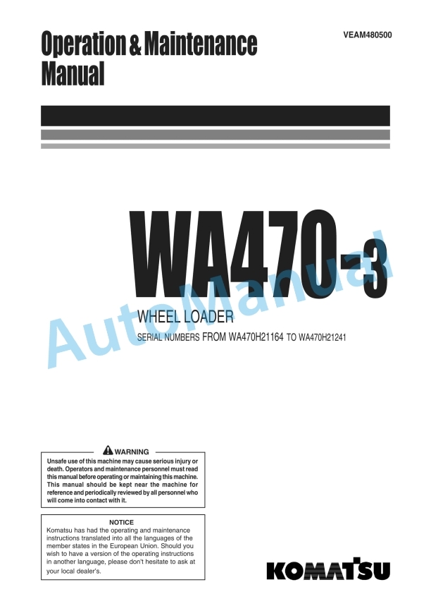 Komatsu WA470-3 Wheel Loader Operation and Maintenance Manual VEAM480500 1 Komatsu WA470-3 Wheel Loader Operation and Maintenance Manual VEAM480500