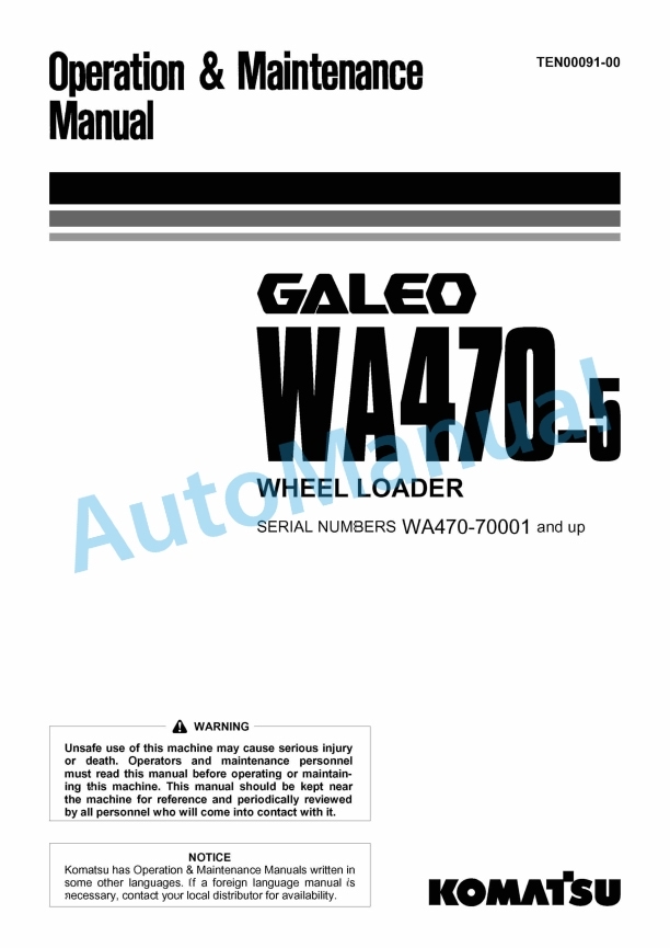 Komatsu WA470-5 Galeo Wheel Loader Operation and Maintenance Manual TEN00091-00 1 Komatsu WA470-5 Galeo Wheel Loader Operation and Maintenance Manual TEN00091-00