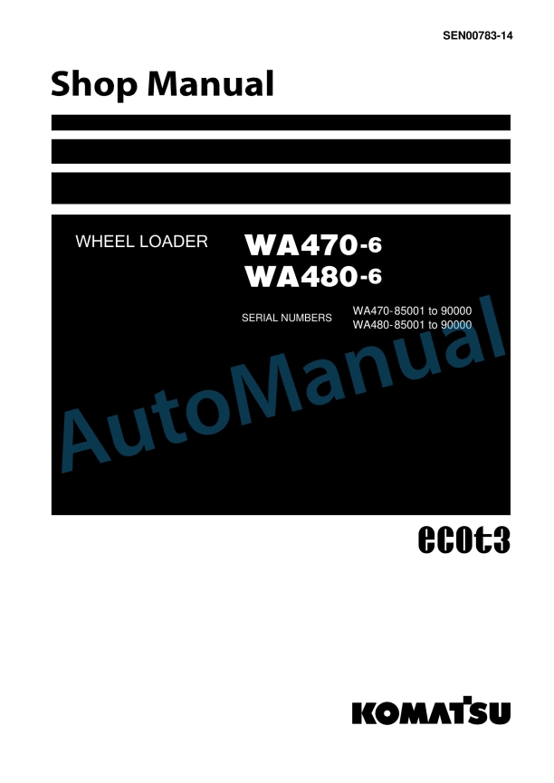Komatsu WA470-6, WA480-6 Wheel Loader Shop Manual SEN00783-14