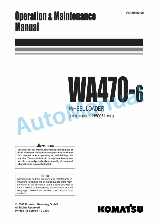 Komatsu WA470-6 Wheel Loader Operation and Maintenance Manual VEAM946100 1 Komatsu WA470-6 Wheel Loader Operation and Maintenance Manual VEAM946100