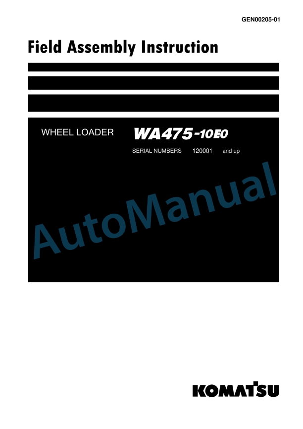 Komatsu WA475-10E0 Wheel Loader Field Assembly Instruction GEN00205-01 1 Komatsu WA475-10E0 Wheel Loader Field Assembly Instruction GEN00205-01