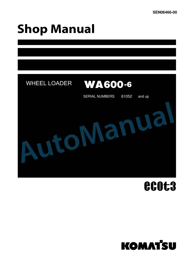 Komatsu WA600-6 Wheel Loader Shop Manual SEN06466-00