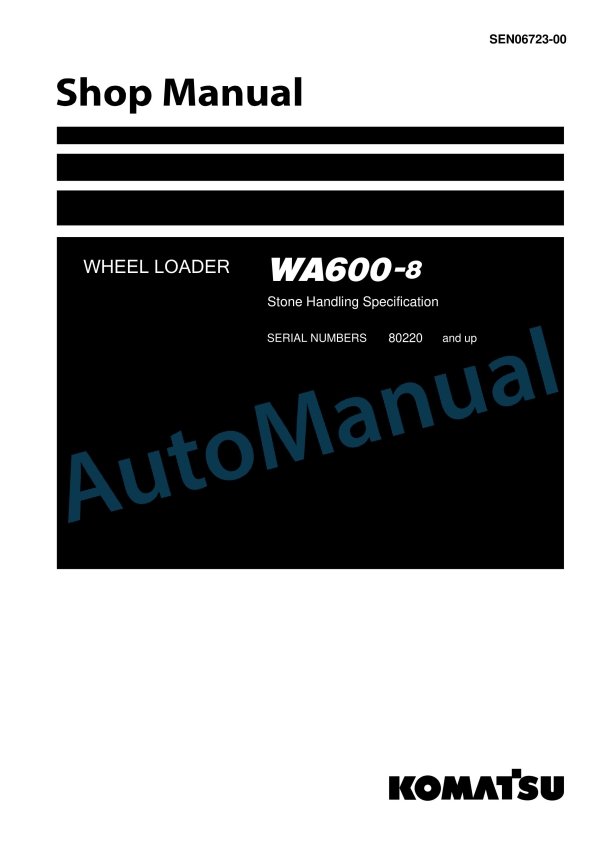 Komatsu WA600-8 Stone Handling Specification Wheel Loader Shop Manual SEN06723-00