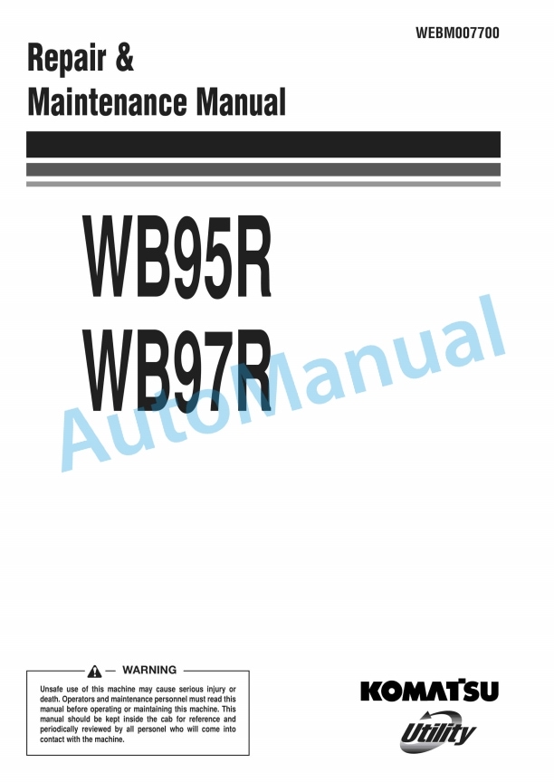 Komatsu WB95R, WB97R Repair and Maintenance Manual WEBM007700