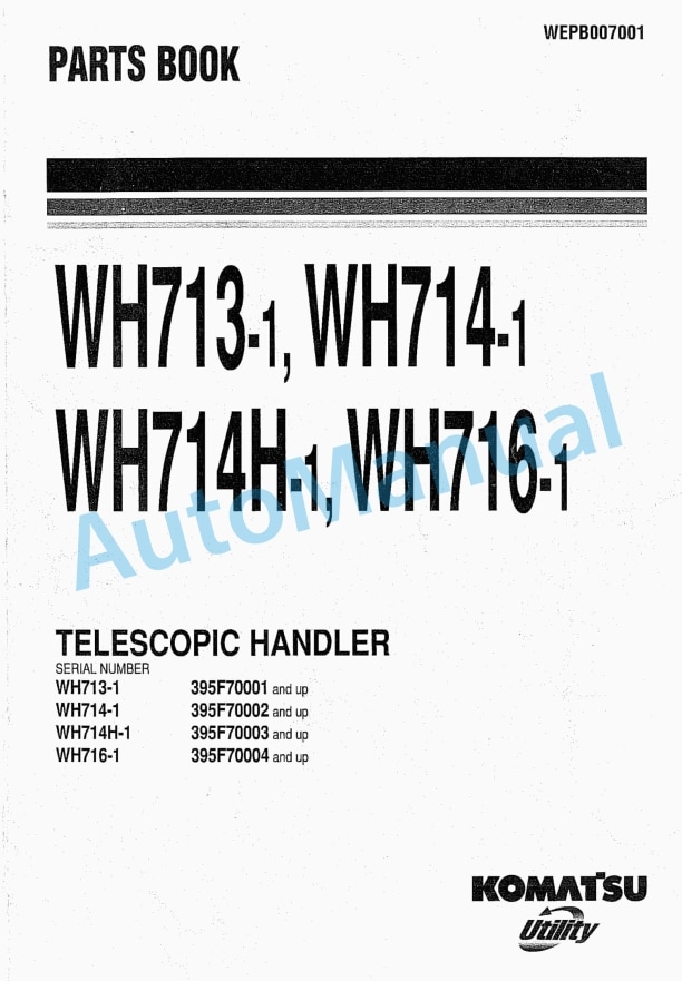 Komatsu WH713-1, WH714-1, WH714H-1, WH716-1 Telescopic Handler Parts Manual WEPB007001