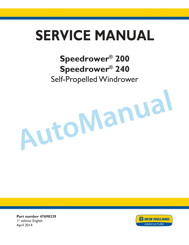 New Holland 200, 240 Speedrower Self-Propelled Windrower Service Manual 47698329