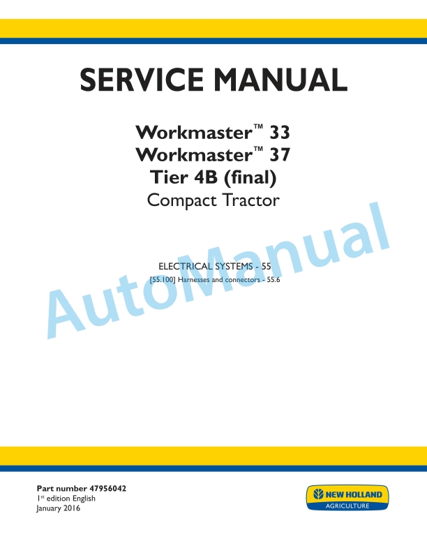 New Holland 33, 37 Workmaster Tier 4B Final Compact Tractor Service Manual 47956042