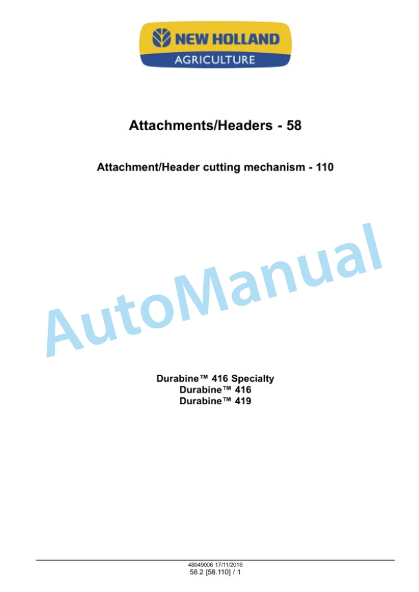 New Holland 416, 419, 416 Specialty Durabine Disc Header Service Manual 48049006 3 New Holland 416, 419, 416 Specialty Durabine Disc Header Service Manual 48049006-3