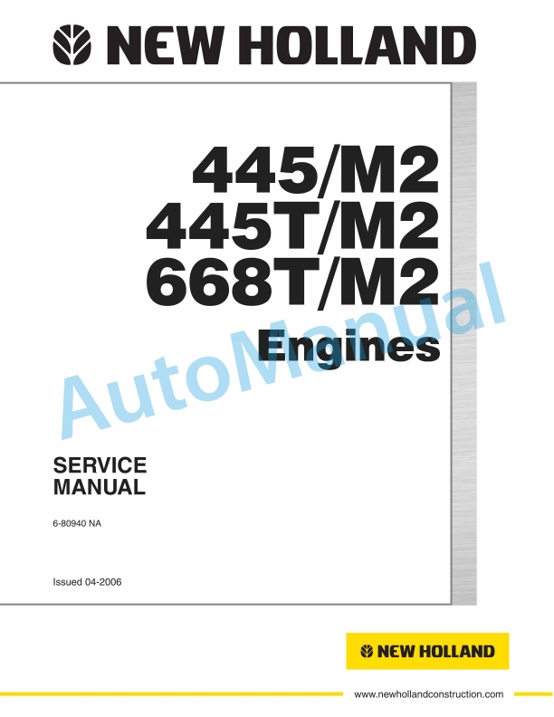 New Holland 445, 445T, 668T M2 Engine Service Manual 6-80940NA 1 New Holland 445, 445T, 668T M2 Engine Service Manual 6-80940NA