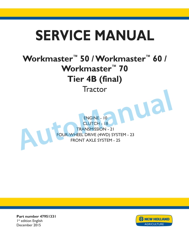 New Holland 50, 60, 70 Workmaster Tier 4B Final Tractor Service Manual 47951331 1 New Holland 50, 60, 70 Workmaster Tier 4B Final Tractor Service Manual 47951331