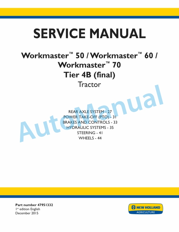 New Holland 50, 60, 70 Workmaster Tier 4B Final Tractor Service Manual 47951332 1 New Holland 50, 60, 70 Workmaster Tier 4B Final Tractor Service Manual 47951332