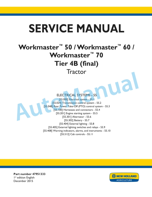 New Holland 50, 60, 70 Workmaster Tier 4B Final Tractor Service Manual 47951333 1 New Holland 50, 60, 70 Workmaster Tier 4B Final Tractor Service Manual 47951333