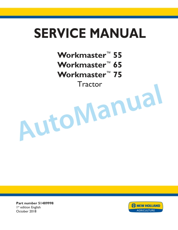 New Holland 55, 65, 75 Workmaster Tractor Service Manual 51489998 1 New Holland 55, 65, 75 Workmaster Tractor Service Manual 51489998