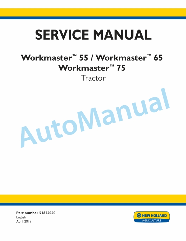 New Holland 55, 65, 75 Workmaster Tractor Service Manual 51625050 1 New Holland 55, 65, 75 Workmaster Tractor Service Manual 51625050