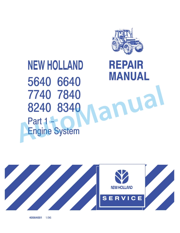 New Holland 5640, 6640, 7740, 7840, 8240, 8340 Engine System Repair Manual 40564001 1 New Holland 5640, 6640, 7740, 7840, 8240, 8340 Engine System Repair Manual 40564001