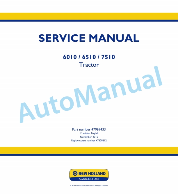 New Holland 6010, 6510, 7510 Tractor Service Manual 47969433 1 New Holland 6010, 6510, 7510 Tractor Service Manual 47969433