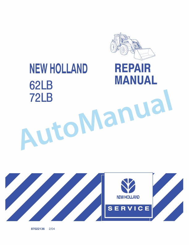 New Holland 62LB, 72LB Repair Manual 87022136 1 New Holland 62LB, 72LB Repair Manual 87022136