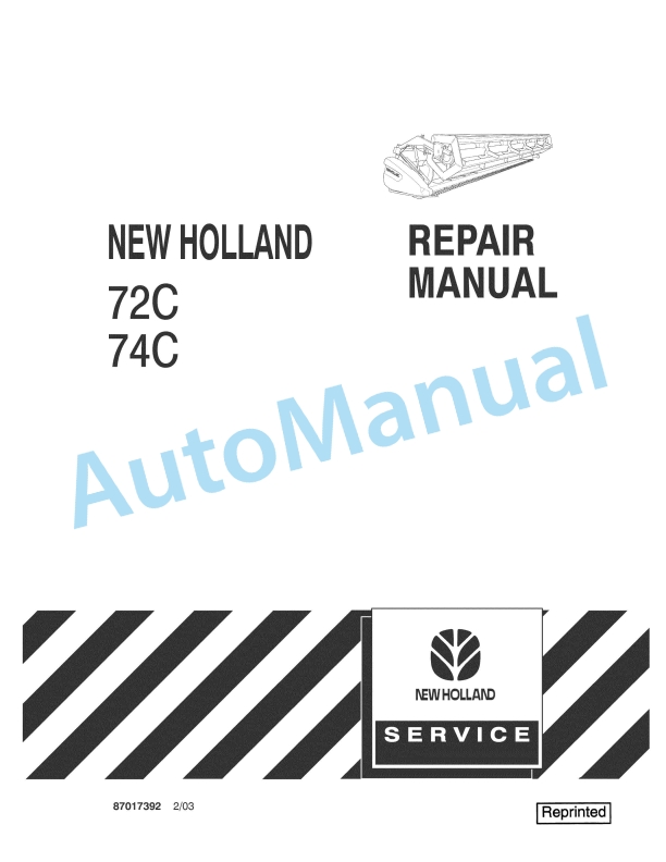 New Holland 72C, 74C Header Repair Manual 87017392 1 New Holland 72C, 74C Header Repair Manual 87017392