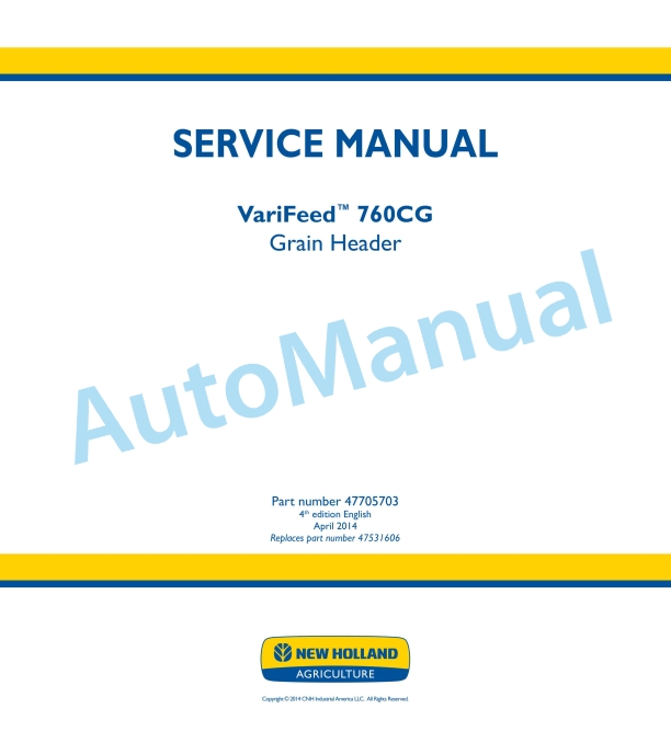 New Holland 760CG VariFeed Grain Header Service Manual 47705703 1 New Holland 760CG VariFeed Grain Header Service Manual 47705703