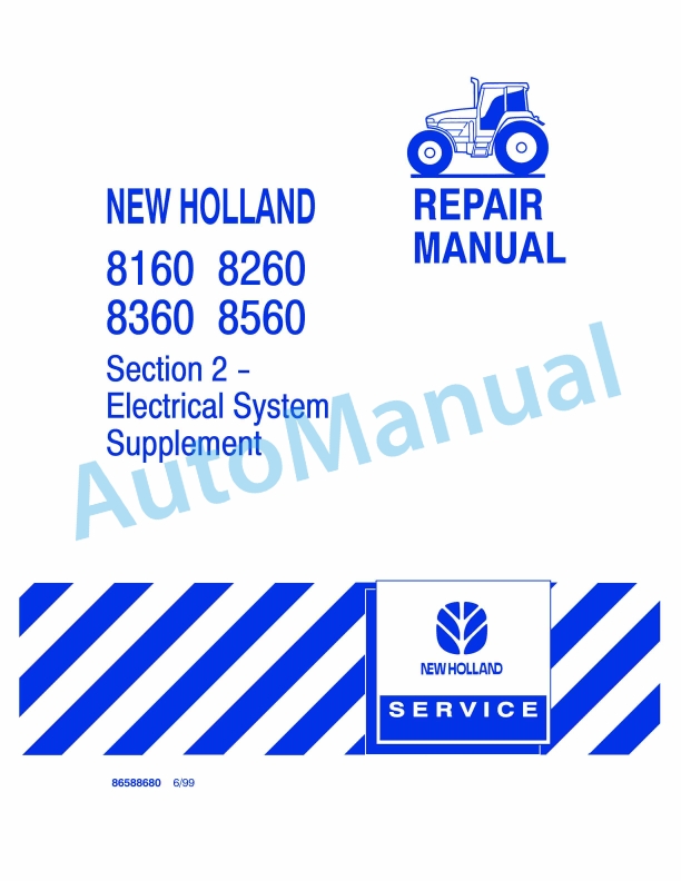 New Holland 8160, 8260, 8360, 8560 Repair Manual 86588680 1 New Holland 8160, 8260, 8360, 8560 Repair Manual 86588680