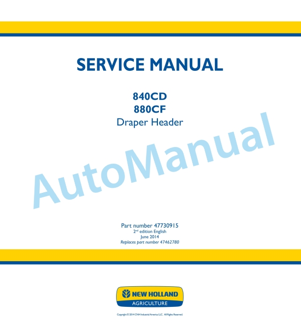 New Holland 840CD, 880CF Draper Header Service Manual 47730915 1 New Holland 840CD, 880CF Draper Header Service Manual 47730915
