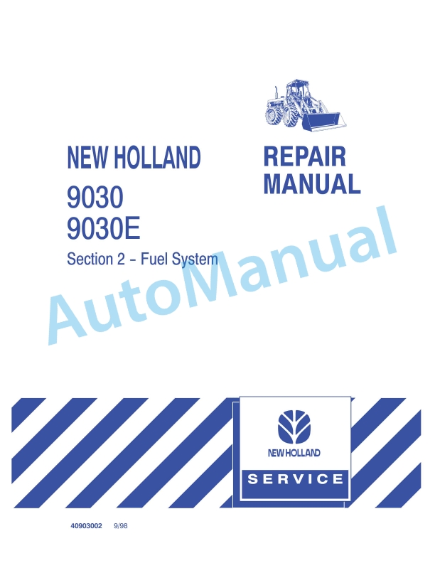 New Holland 9030, 9030E Fuel System Repair Manual 40903002 1 New Holland 9030, 9030E Fuel System Repair Manual 40903002