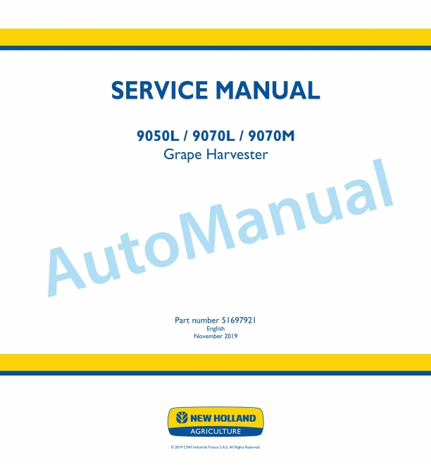 New Holland 9050L, 9070L, 9070M Grape Harvester Service Manual 51697921 1 New Holland 9050L, 9070L, 9070M Grape Harvester Service Manual 51697921