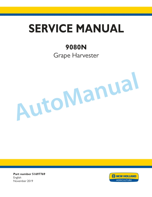 New Holland 9080N Grape Harvester Service Manual 51697769 1 New Holland 9080N Grape Harvester Service Manual 51697769