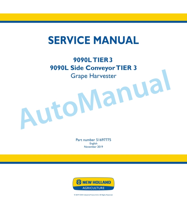 New Holland 9090L, 9090L Side Conveyor Tier 3 Grape Harvester Service Manual 51697775 1 New Holland 9090L, 9090L Side Conveyor Tier 3 Grape Harvester Service Manual 51697775