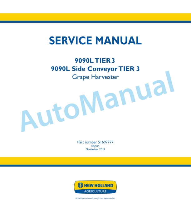 New Holland 9090L, 9090L Side Conveyor Tier 3 Grape Harvester Service Manual 51697777 1 New Holland 9090L, 9090L Side Conveyor Tier 3 Grape Harvester Service Manual 51697777