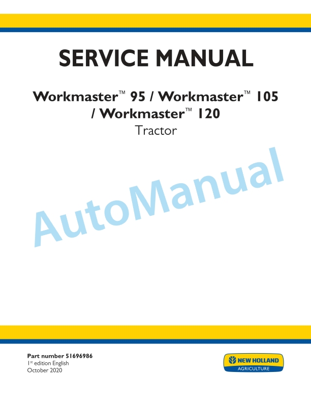 New Holland 95, 105, 120 Workmaster Tractor Service Manual 51696986 1 New Holland 95, 105, 120 Workmaster Tractor Service Manual 51696986