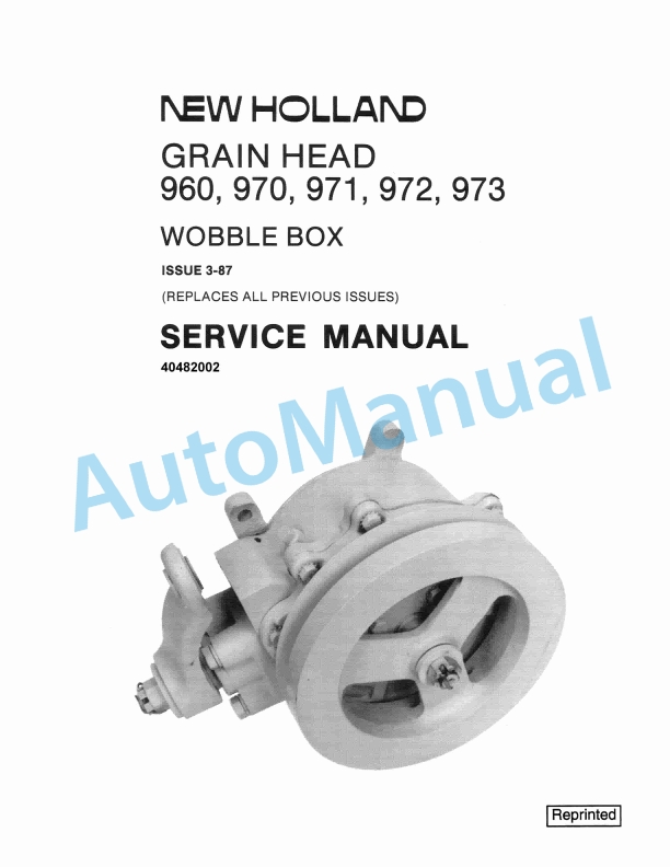 New Holland 960, 970, 971, 972, 973 Wobble Box Grain Head Service Manual 40482002 1 New Holland 960, 970, 971, 972, 973 Wobble Box Grain Head Service Manual 40482002